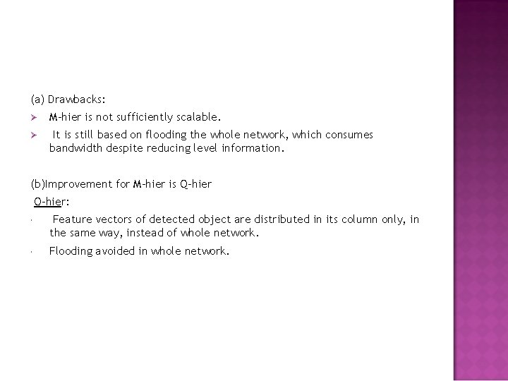 (a) Drawbacks: Ø M-hier is not sufficiently scalable. Ø It is still based on