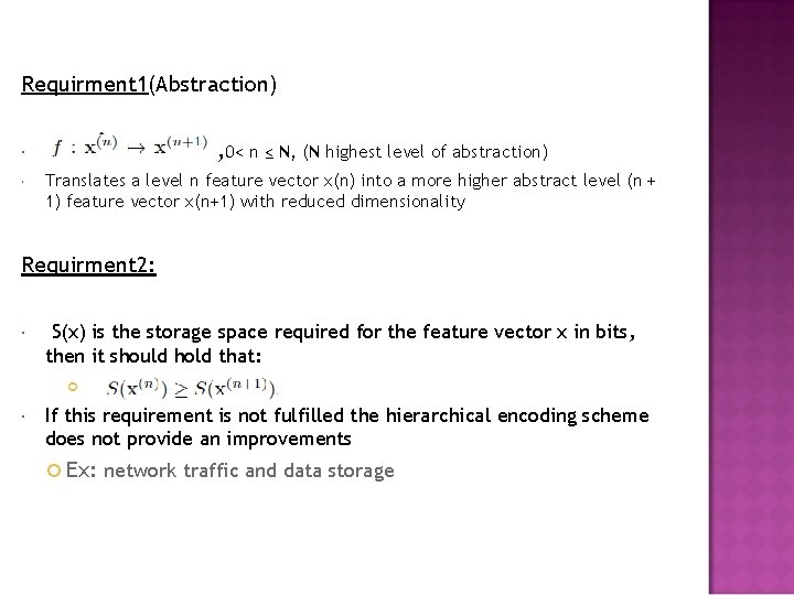 Requirment 1(Abstraction) , 0< n ≤ N, (N highest level of abstraction) Translates a