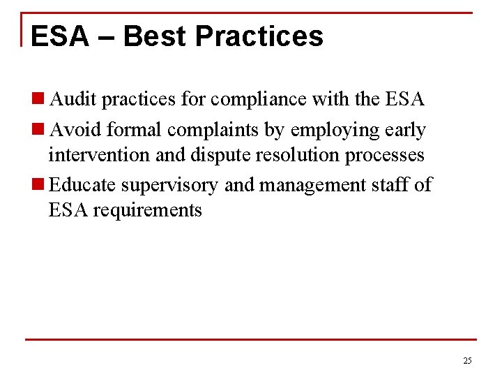 ESA – Best Practices n Audit practices for compliance with the ESA n Avoid