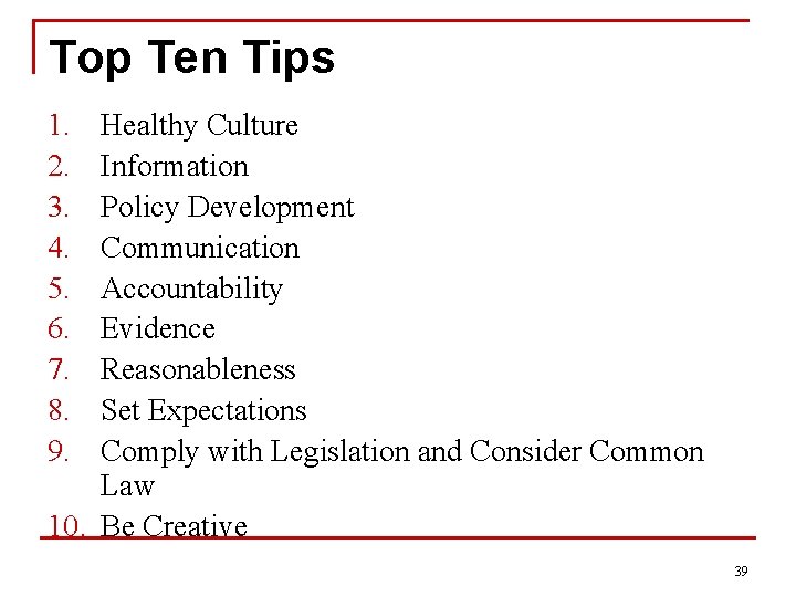Top Ten Tips 1. 2. 3. 4. 5. 6. 7. 8. 9. Healthy Culture