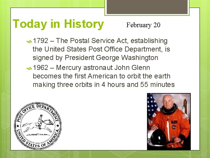 Today in History 1792 February 20 – The Postal Service Act, establishing the United