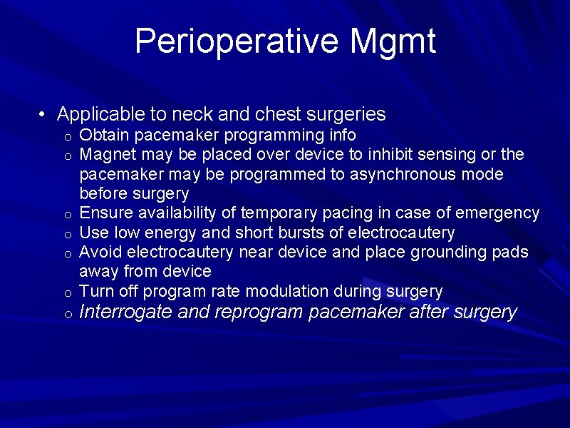 Perioperative Mgmt • Applicable to neck and chest surgeries o o o o Obtain