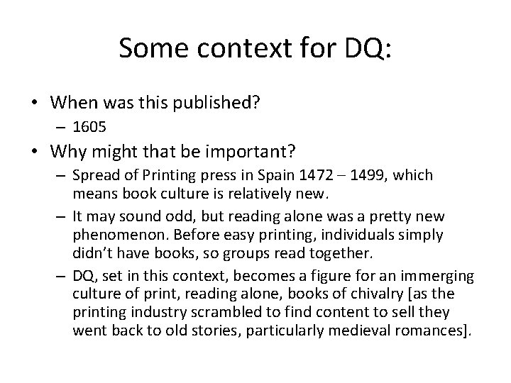 Some context for DQ: • When was this published? – 1605 • Why might