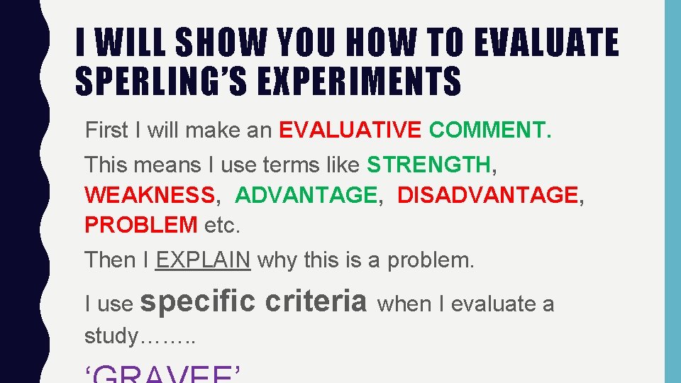 I WILL SHOW YOU HOW TO EVALUATE SPERLING’S EXPERIMENTS First I will make an