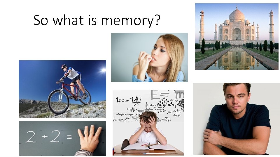 So what is memory? 