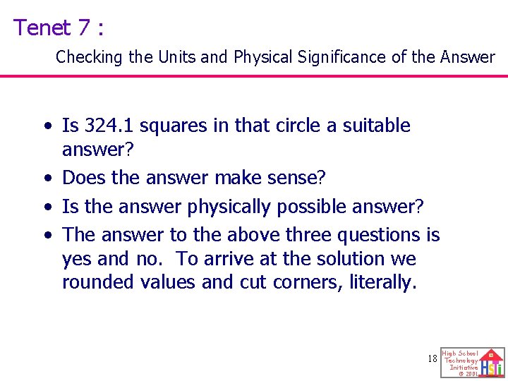 Tenet 7 : Checking the Units and Physical Significance of the Answer • Is