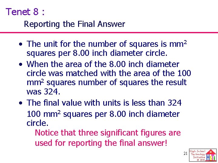Tenet 8 : Reporting the Final Answer • The unit for the number of