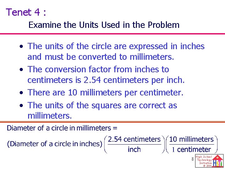 Tenet 4 : Examine the Units Used in the Problem • The units of