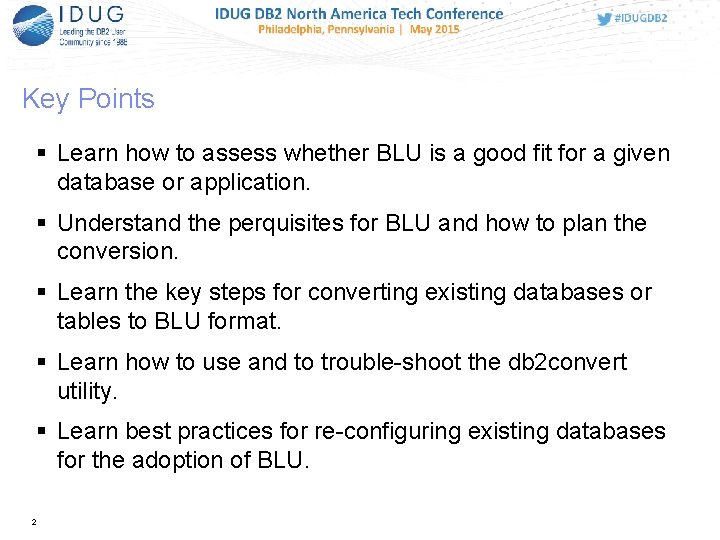 Key Points Learn how to assess whether BLU is a good fit for a