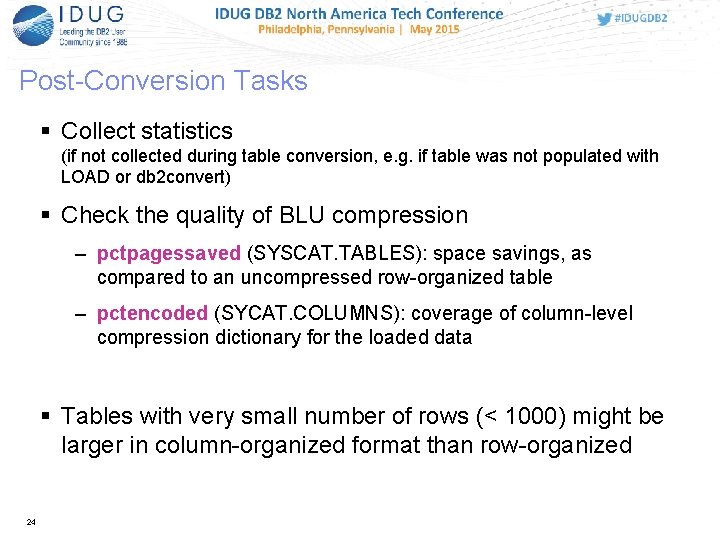 Post-Conversion Tasks Collect statistics (if not collected during table conversion, e. g. if table