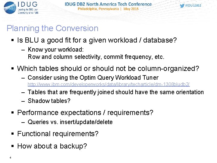 Planning the Conversion Is BLU a good fit for a given workload / database?