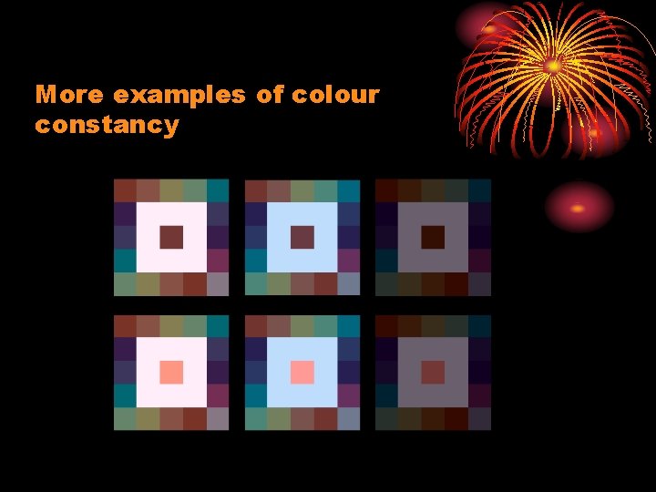 More examples of colour constancy 