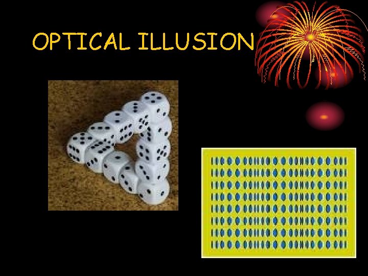 OPTICAL ILLUSION 