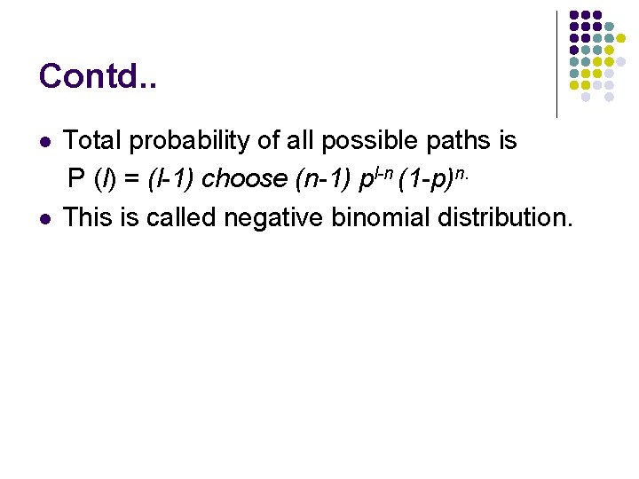 Contd. . l l Total probability of all possible paths is P (l) =