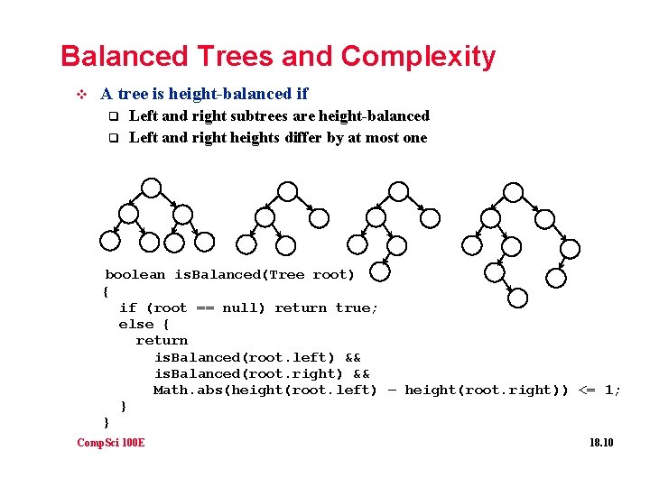 Balanced Trees and Complexity v A tree is height-balanced if q q Left and