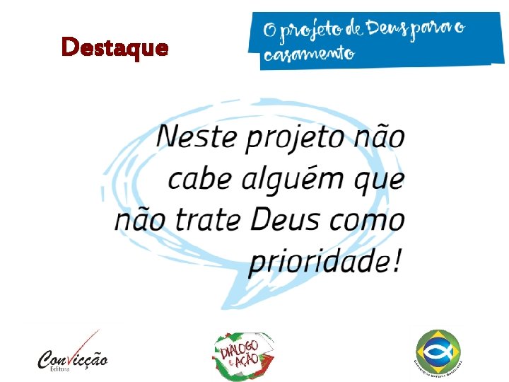 Destaque Destaque