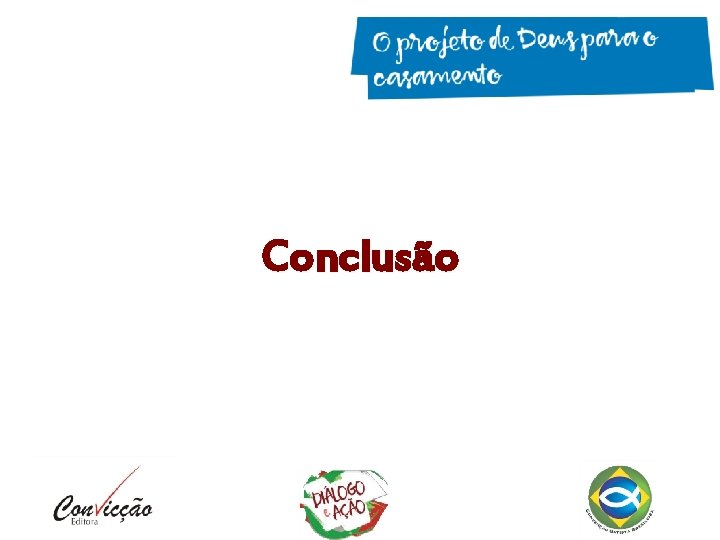 Conclusão Conclusão