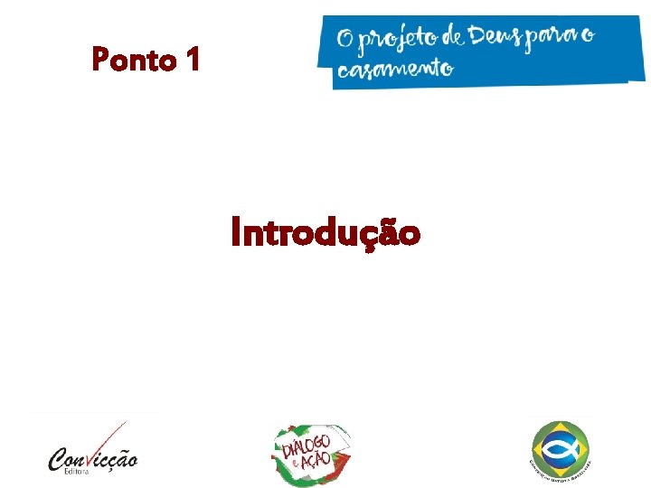 Ponto 1 Introdução Ponto 1 Introdução