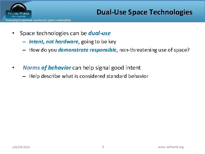 Dual-Use Space Technologies Promoting Cooperative Solutions for Space Sustainability • Space technologies can be
