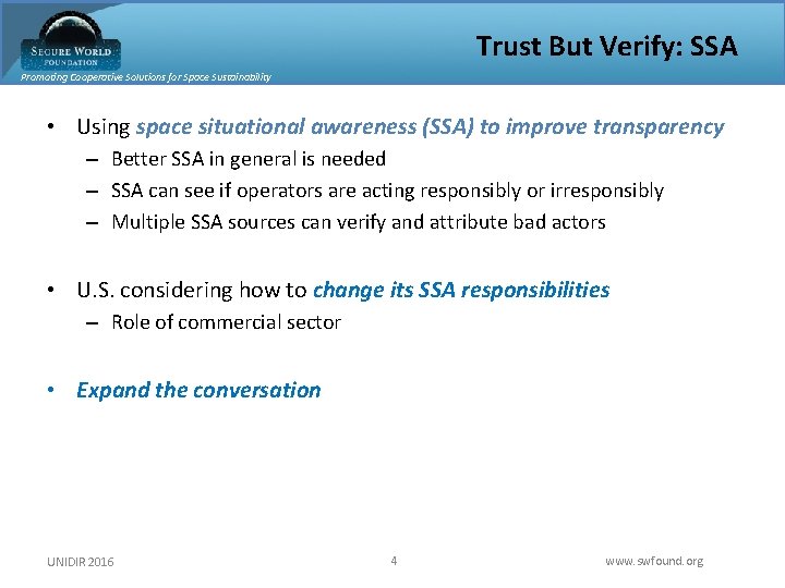 Trust But Verify: SSA Promoting Cooperative Solutions for Space Sustainability • Using space situational