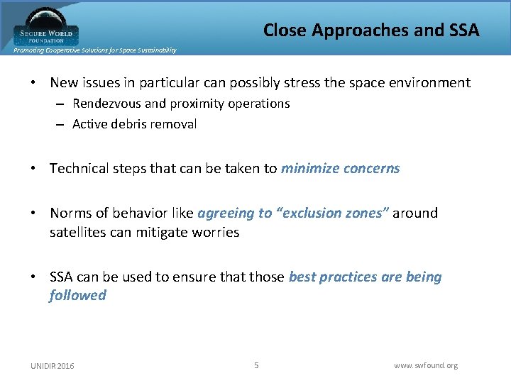 Close Approaches and SSA Promoting Cooperative Solutions for Space Sustainability • New issues in