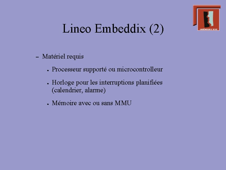 Lineo Embeddix (2) – Matériel requis ● ● ● Processeur supporté ou microcontrolleur Horloge