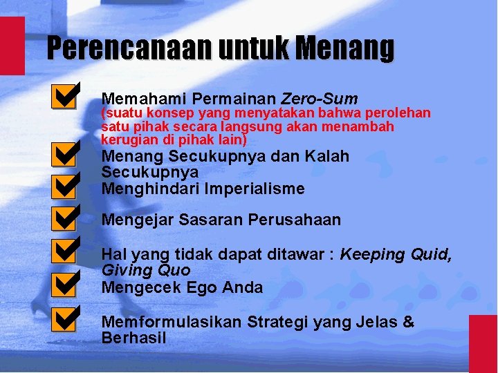 Perencanaan untuk Menang Memahami Permainan Zero-Sum (suatu konsep yang menyatakan bahwa perolehan satu pihak