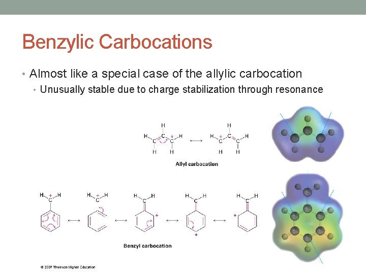 Benzylic Carbocations • Almost like a special case of the allylic carbocation • Unusually Benzylic Carbocations • Almost like a special case of the allylic carbocation • Unusually