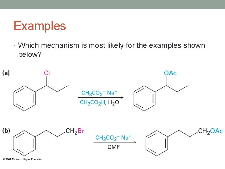 Examples • Which mechanism is most likely for the examples shown below? Examples • Which mechanism is most likely for the examples shown below?