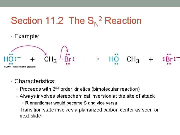 Section 11. 2 The SN 2 Reaction • Example: • Characteristics: • Proceeds with Section 11. 2 The SN 2 Reaction • Example: • Characteristics: • Proceeds with