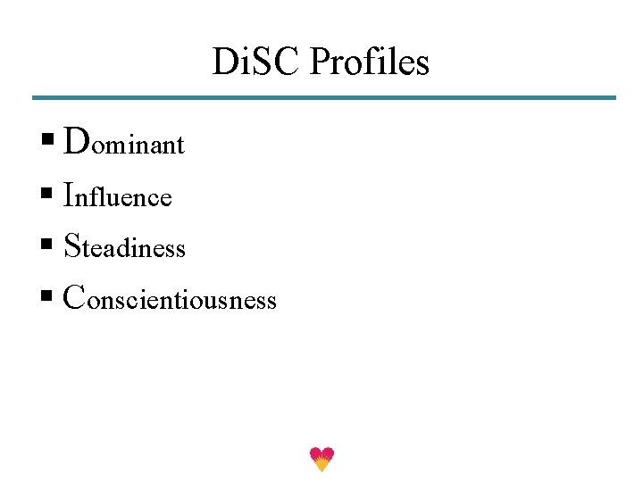 Di. SC Profiles § Dominant § Influence § Steadiness § Conscientiousness 