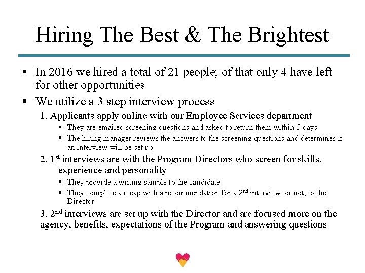 Hiring The Best & The Brightest § In 2016 we hired a total of