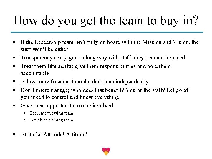 How do you get the team to buy in? § If the Leadership team