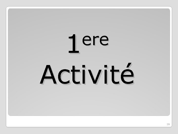 ere 1 Activité 29 