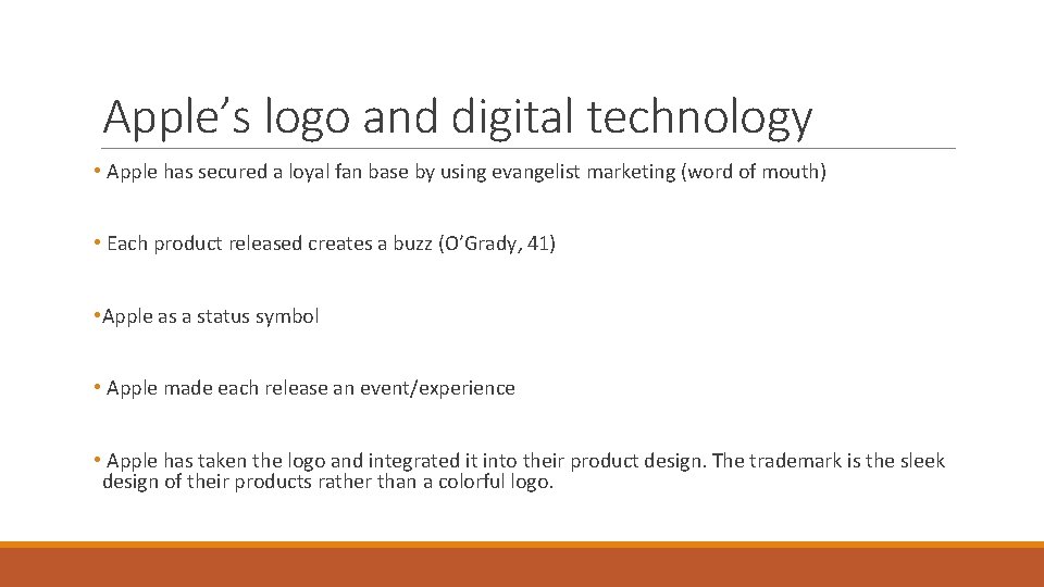 Apple’s logo and digital technology • Apple has secured a loyal fan base by Apple’s logo and digital technology • Apple has secured a loyal fan base by