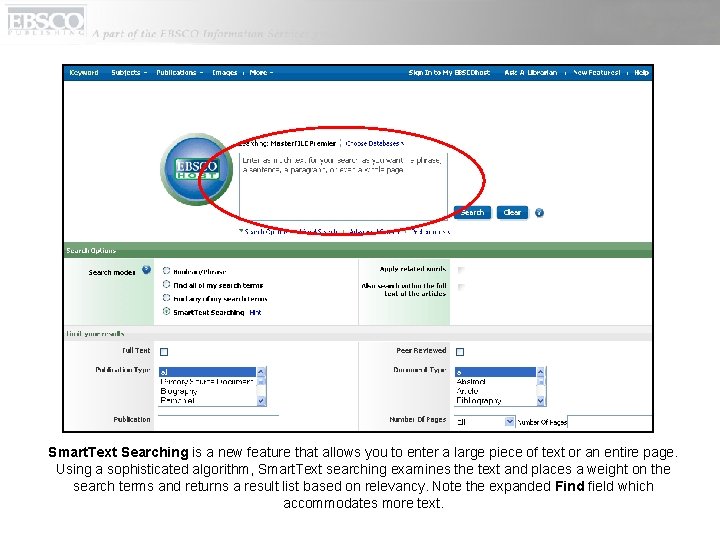 Smart. Text Searching is a new feature that allows you to enter a large