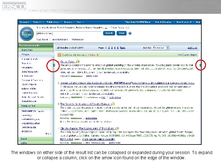 The windows on either side of the result list can be collapsed or expanded