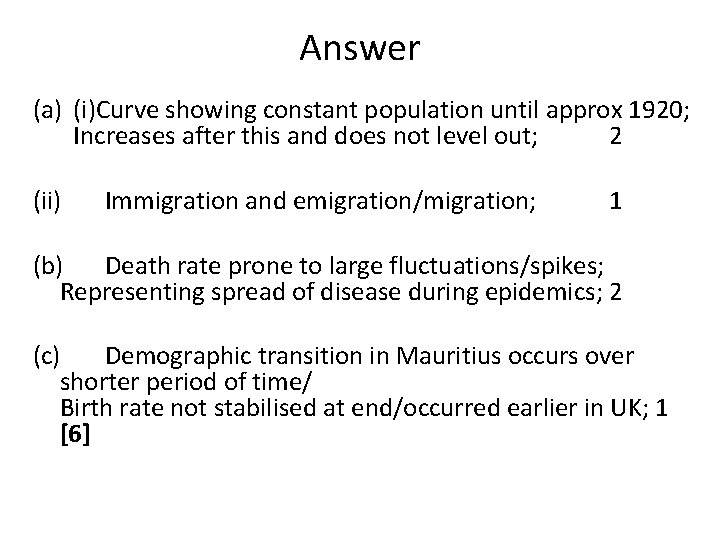 Answer (a) (i)Curve showing constant population until approx 1920; Increases after this and does