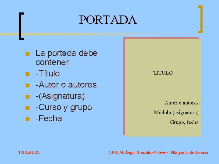 PORTADA n n n La portada debe contener: -Título -Autor o autores -(Asignatura) -Curso