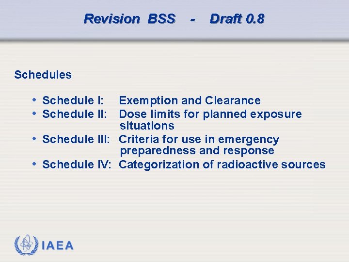 Revision BSS - Draft 0. 8 Schedules • Schedule I: Exemption and Clearance •