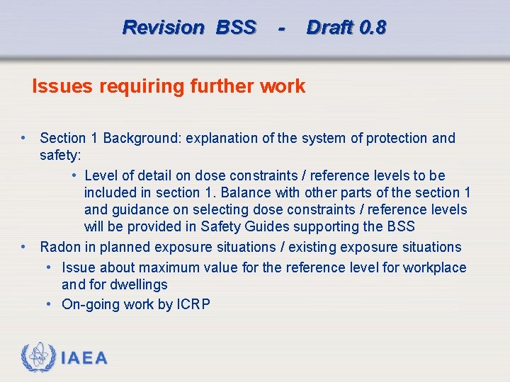 Revision BSS - Draft 0. 8 Issues requiring further work • Section 1 Background: