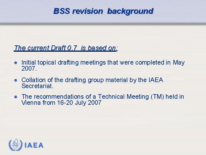 BSS revision background The current Draft 0. 7 is based on: on ● Initial