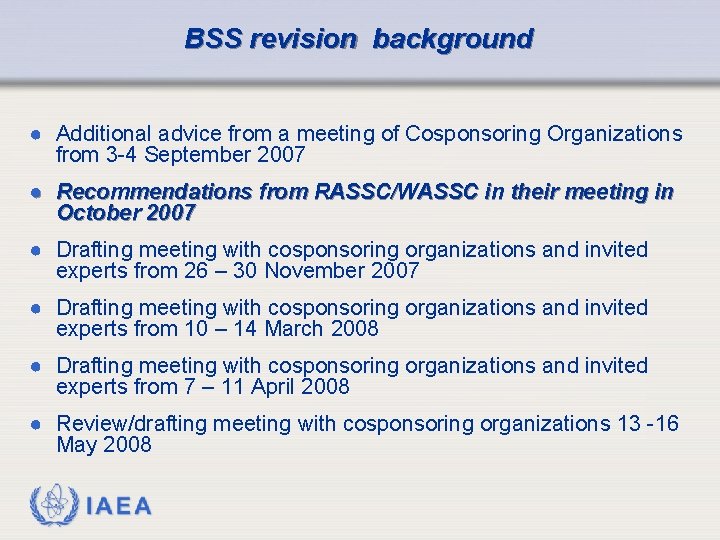 BSS revision background ● Additional advice from a meeting of Cosponsoring Organizations from 3