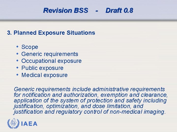 Revision BSS - Draft 0. 8 3. Planned Exposure Situations • • • Scope