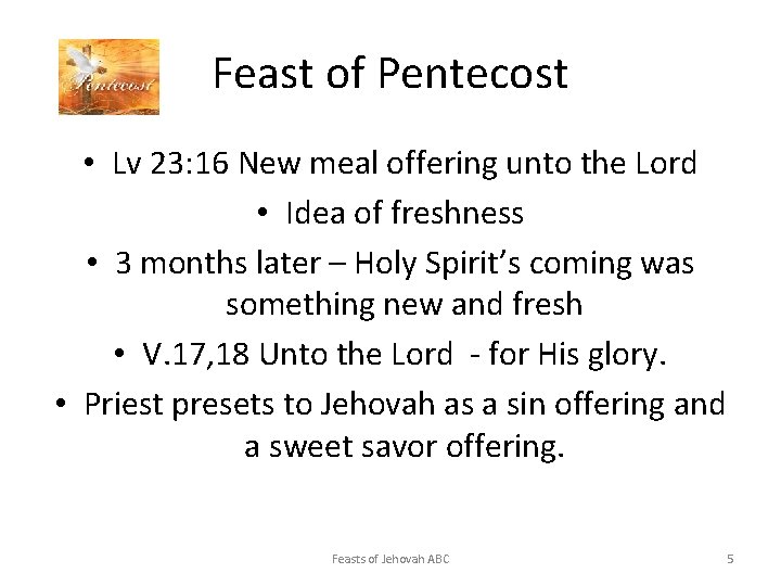 Feast of Pentecost • Lv 23: 16 New meal offering unto the Lord •