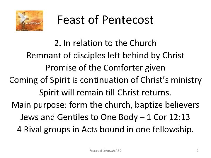 Feast of Pentecost 2. In relation to the Church Remnant of disciples left behind