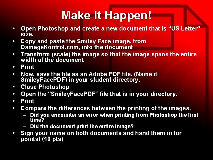 Make It Happen! • Open Photoshop and create a new document that is “US