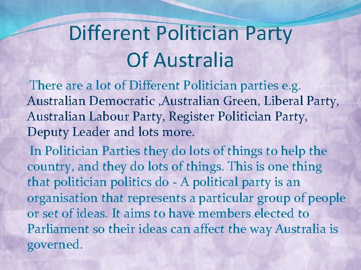 Different Politician Party Of Australia There a lot of Different Politician parties e. g.