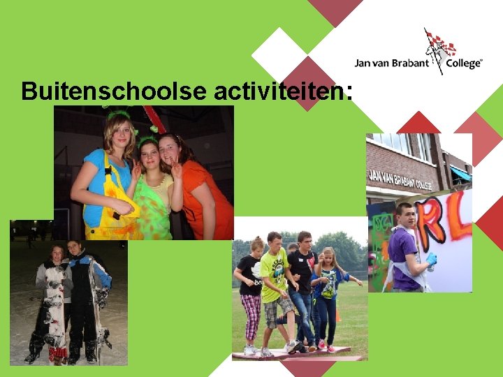 Buitenschoolse activiteiten: 