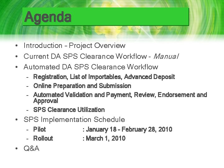 Agenda • Introduction – Project Overview • Current DA SPS Clearance Workflow - Manual